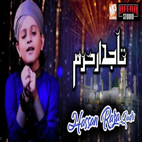 Tajdar E Haram - Hassan Raza Qadri