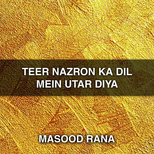Hum Pyar Karkay Rooy - Masood Rana