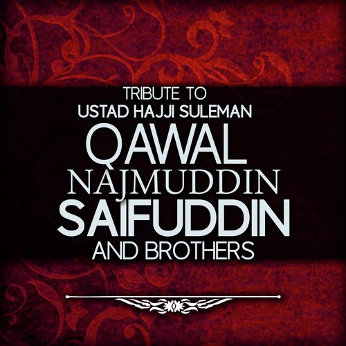 Mahiya - Qawal Najmuddin Saifuddin amp Brothers