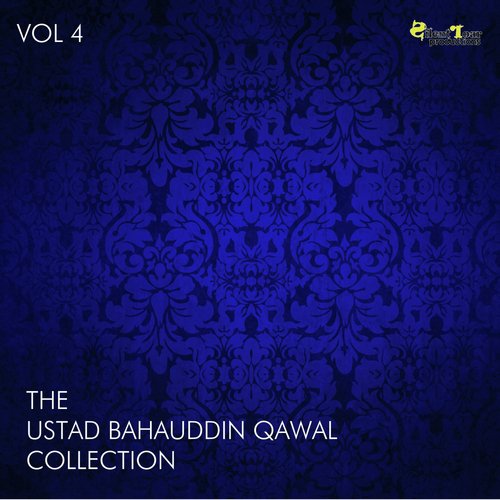 The Ustad Bahauddin Qawal Collection, Vol. 4 - Ustad Bahauddin Qawal