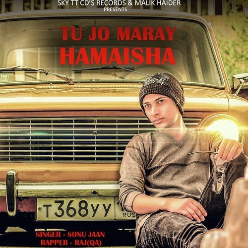 Tu Jo Maray Hamaisha (feat. RAJ(QA)) - Sonu Jaan