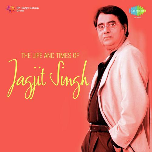 Yeh Daulat Bhi Le Lo Medley - Jagjit Singh