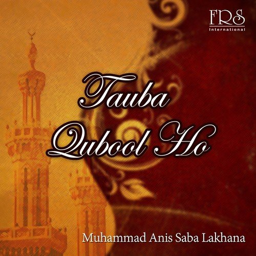 Jab Masjid E Nabvi K Minar - Muhammad Anis Saba Lakhana