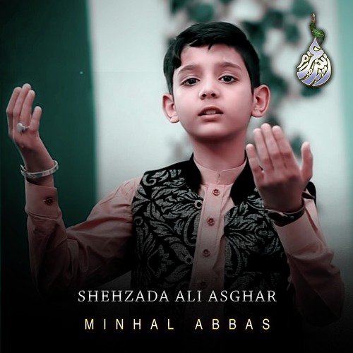 Shehzada Ali Asghar - Minhal Abbas