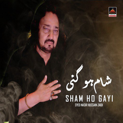 Sham Ho Gayi - Syed Nasir Hussain Zaidi