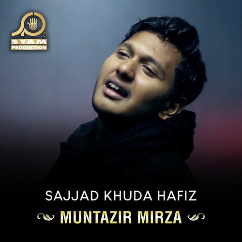 Sajjad Khuda Hafiz - Muntazir Mirza