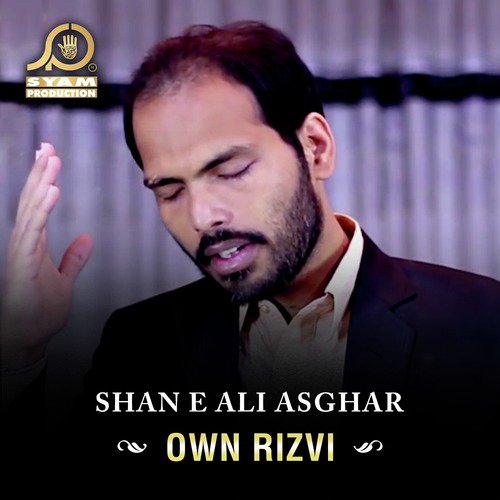 Shan E Ali Asghar - Own Rizvi