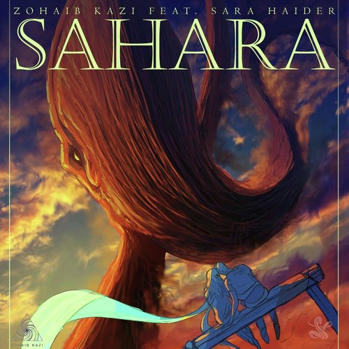 Sahara (feat. Sara Haider) - Zohaib Kazi, Sara Haider