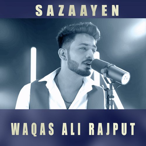 Sazaayen - Waqas Ali Rajput