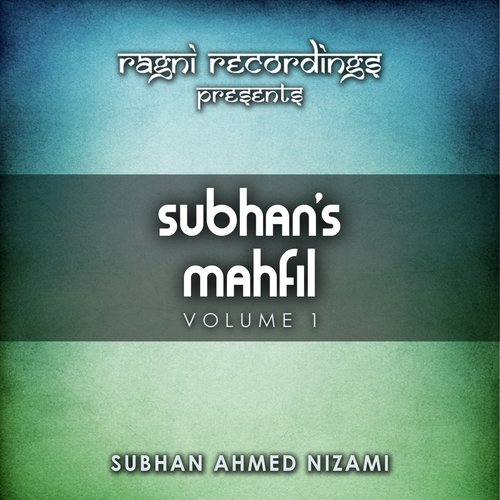 Bhar Do Jholi - Subhan Ahmed Nizami Qawwal