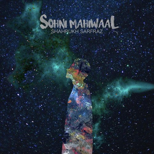 Sohni Mahiwaal - Shahrukh Sarfraz