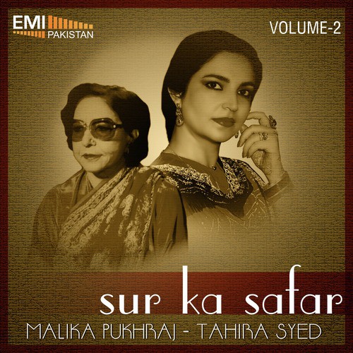 Be Zabani Zaban - Malika Pukhraj, Tahira Syed