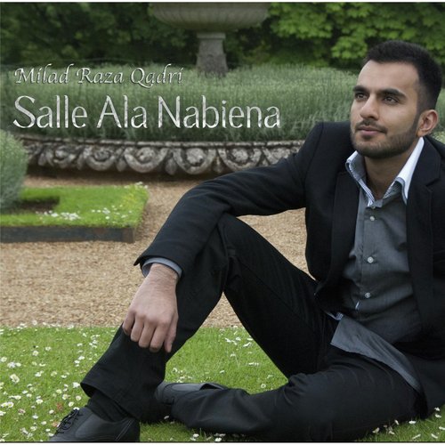 Salle Ala Nabiena - Milad Raza Qadri