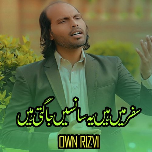 Safar Mein Hain Yeh Sansein - Own Rizvi
