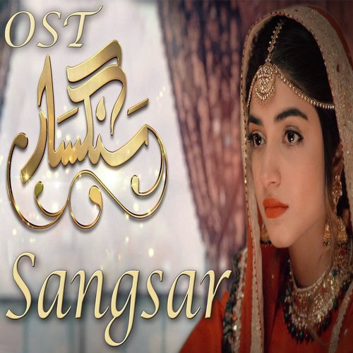 Sangsar - Natasha Baig, Roger John