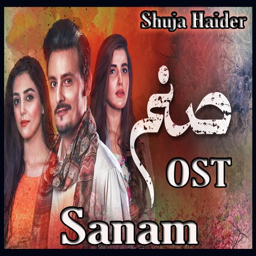 Sanam - Shuja Haider