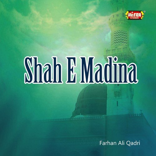 Hum Faqeeron Ko Madine - Farhan Ali Qadri