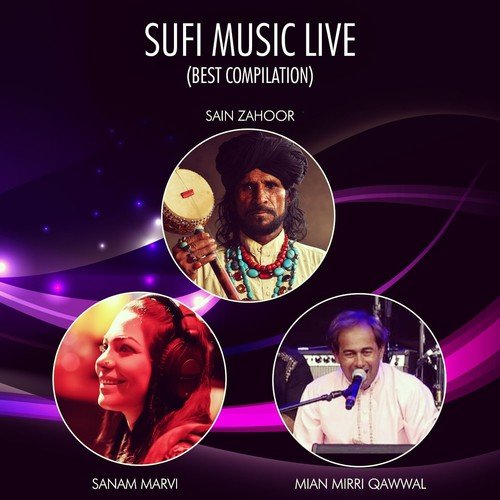 Allah Ho   1 - Mian Mirri Qawwal, Saieen Zahoor, Sanam Marvi