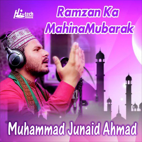 Ramzan Ka Mahina Mubarak - Muhammad Junaid Ahmad