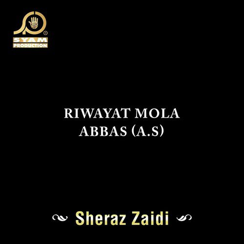 Kalma Goyo Ne Aal E Ahmed (S.A.W) Par - Sheraz Zaidi