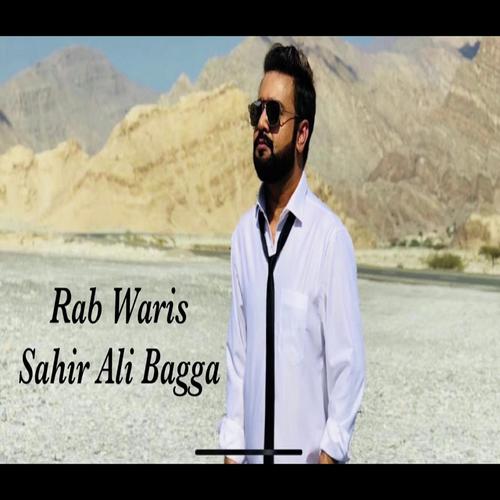 Rab Waris - Sahir Ali Bagga