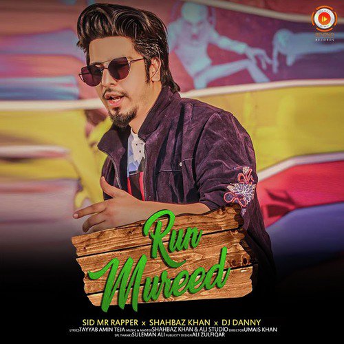 Run Mureed - DJ Danny, Shahbaz Khan, Sid Mr Rapper
