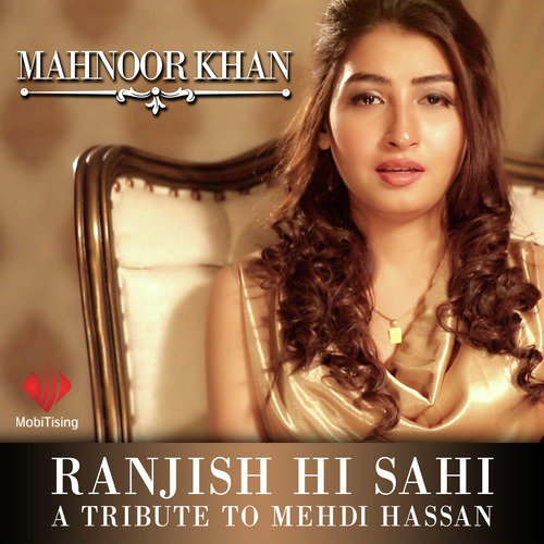 Ranjish Hi Sahi - Mahnoor Khan