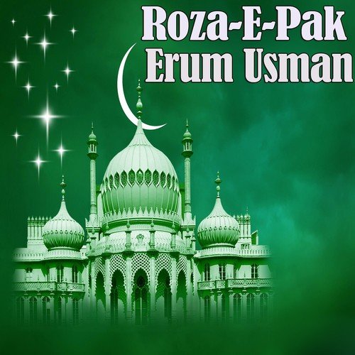 Door Hun Main Daiyar e Nabi Se - Erum Usman