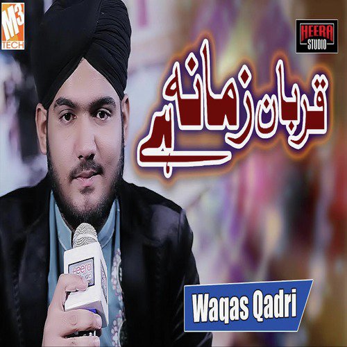 Qurban Zamana Hai - Waqas Qadri