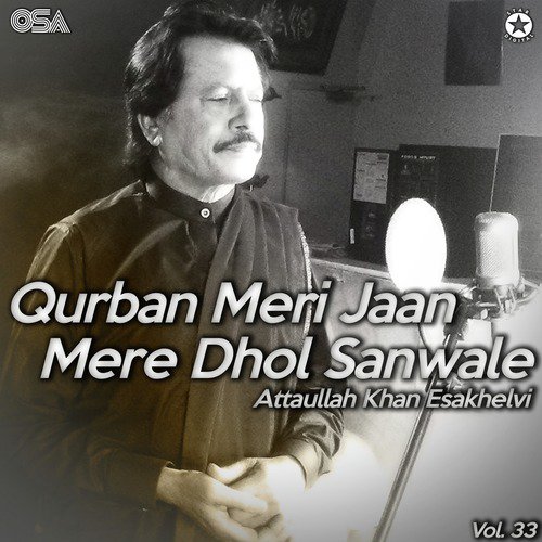 Qurban Meri Jaan Mere Dhol Sanwale - Attaullah Khan Esakhelvi