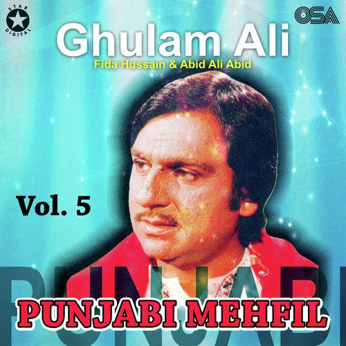 Mahi Mahi Kookdi - Ghulam Ali, Fida Hussain, Abid Ali Abid