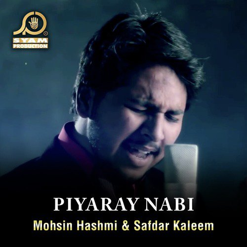 Piyaray Nabi - Safdar Kaleem, Mohsin Hashmi