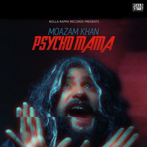 Psycho Mama - Moazam Khan