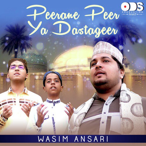 Peerane Peer Ya Dastageer - Wasim Ansari