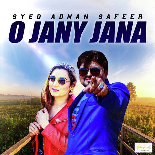 O Jany Jana - Syed Adnan Safeer