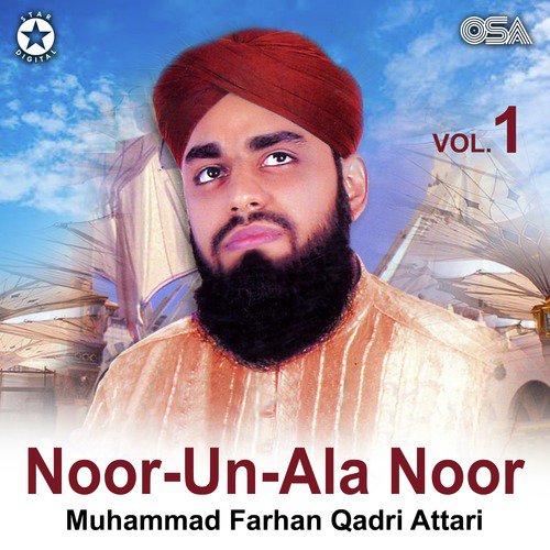 Noor Un Ala Noor - Muhammad Farhan Qadri Attari