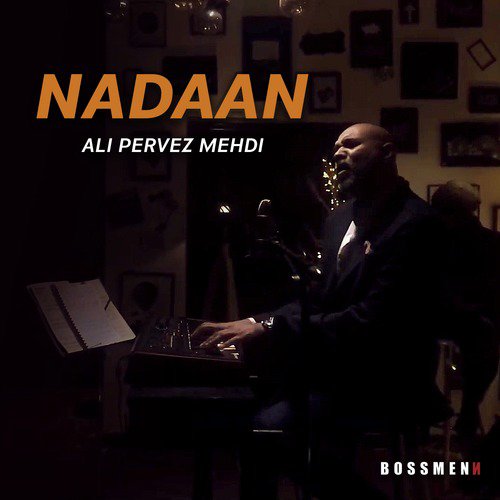 Nadaan - Ali Pervez Mehdi