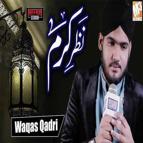Nazar E Karam - Waqas Qadri