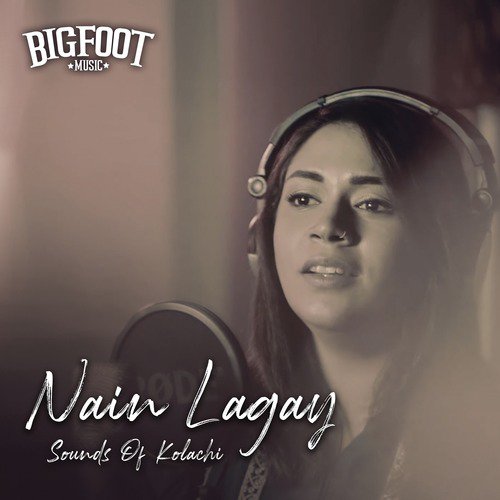 Nain Lagay - Sounds Of Kolachi