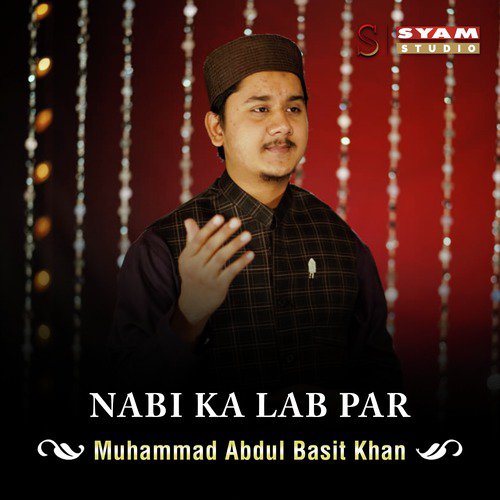 Nabi Ka Lab Par - Muhammad Abdul Basit Khan