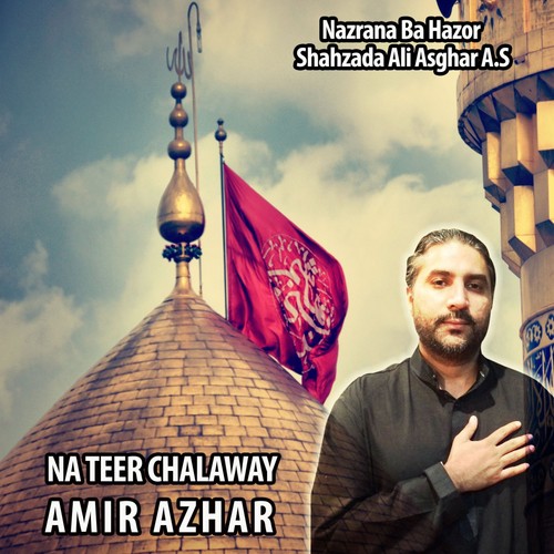 Na Teer Chalaway - Amir Azhar