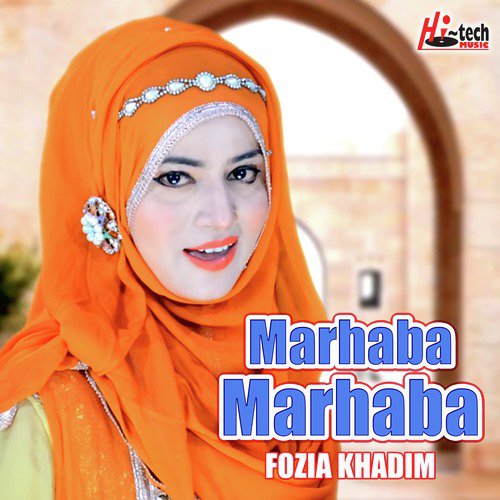 Marhaba Marhaba - Fozia Khadim