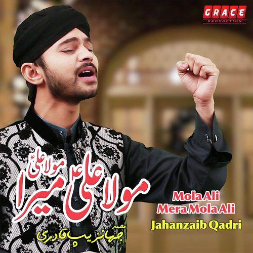 Mola Ali Mera Mola Ali - Jahanzaib Qadri