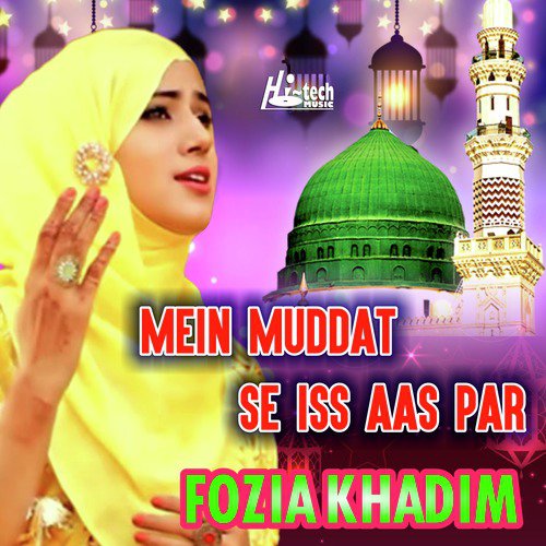 Mein Muddat Se Iss Aas Par - Fozia Khadim