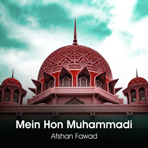 Mein Hon Muhammadi - Afshan Fawad