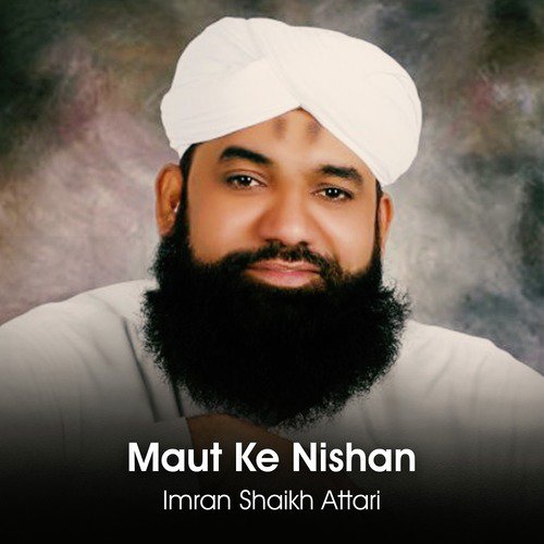 Maut Ke Nishan - Imran Shaikh Attari