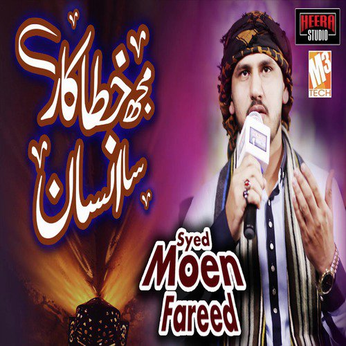 Mujh Khatakar Sa Insan - Syed Moen Fareed
