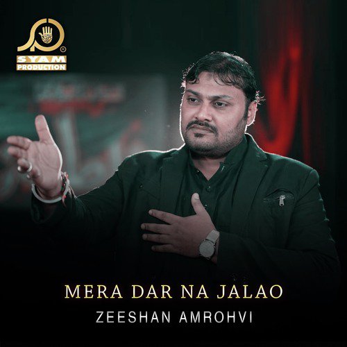 Mera Dar Na Jalao - Zeeshan Amrohvi