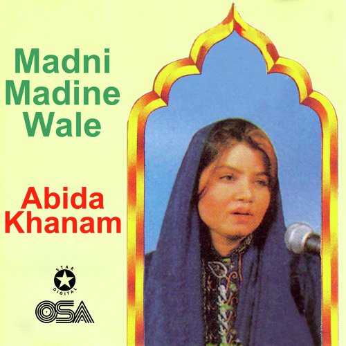 Madni Madine Wale - Abida Khanam