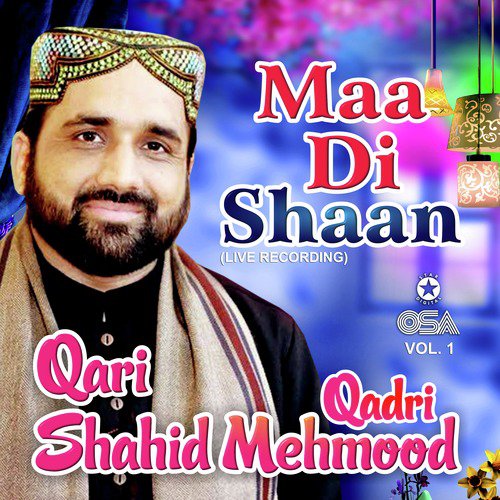 Maa Di Shaan, Pt. 2 (Live) - Qari Shahid Mehmood Qadri